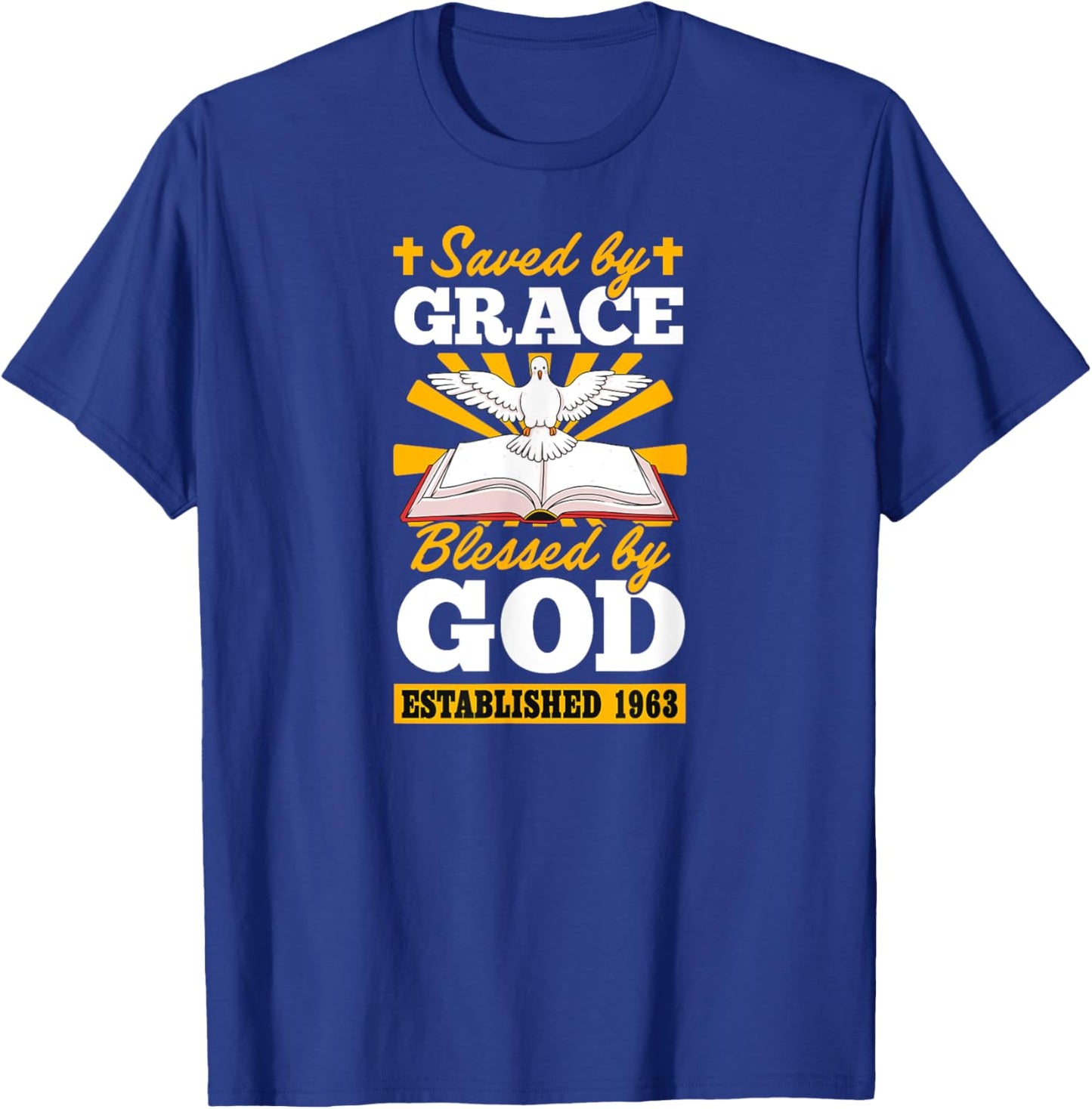 Saved By Grace Blessed By God Established 1963 Birth Year T-Shirt - T-Shirt | Royal