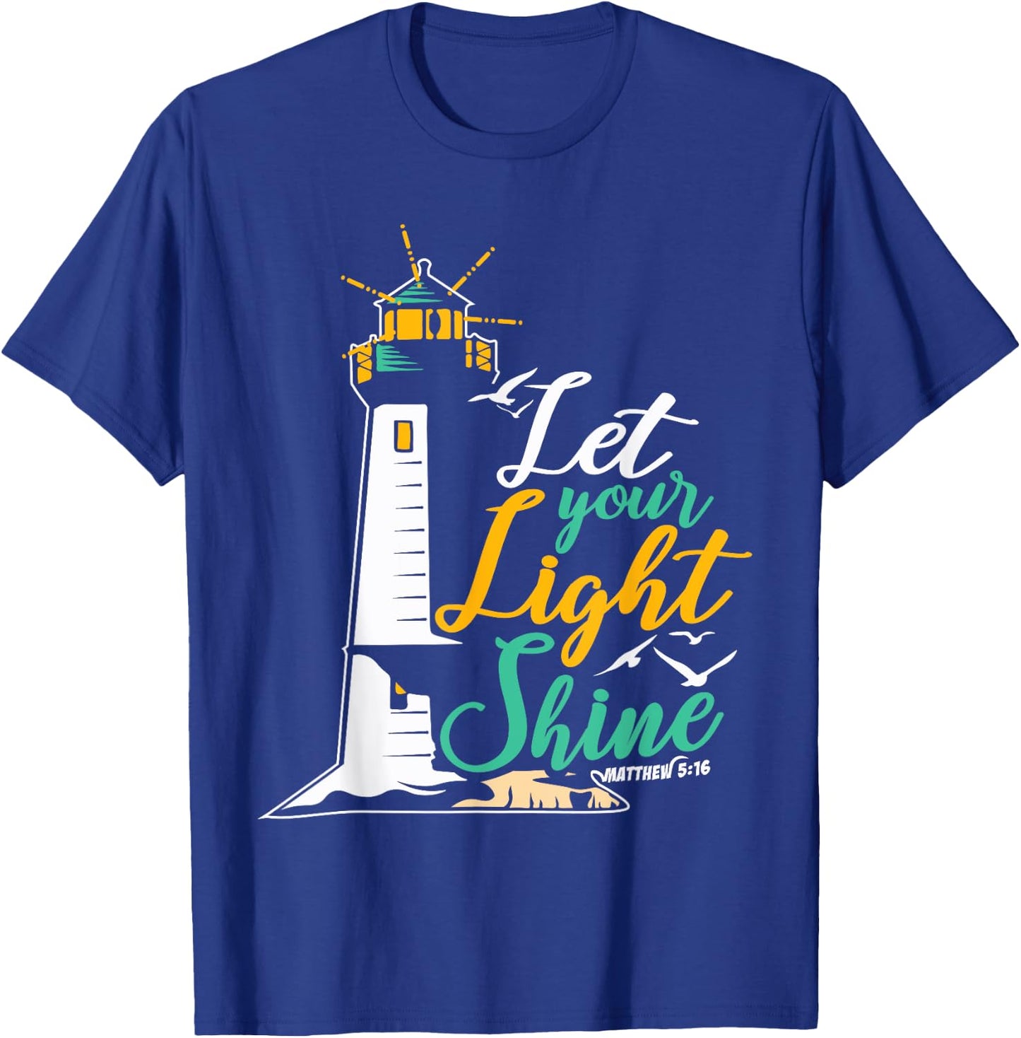 Christianity Jesus God Lighthouse - let your light shine T-Shirt - T-Shirt | Royal