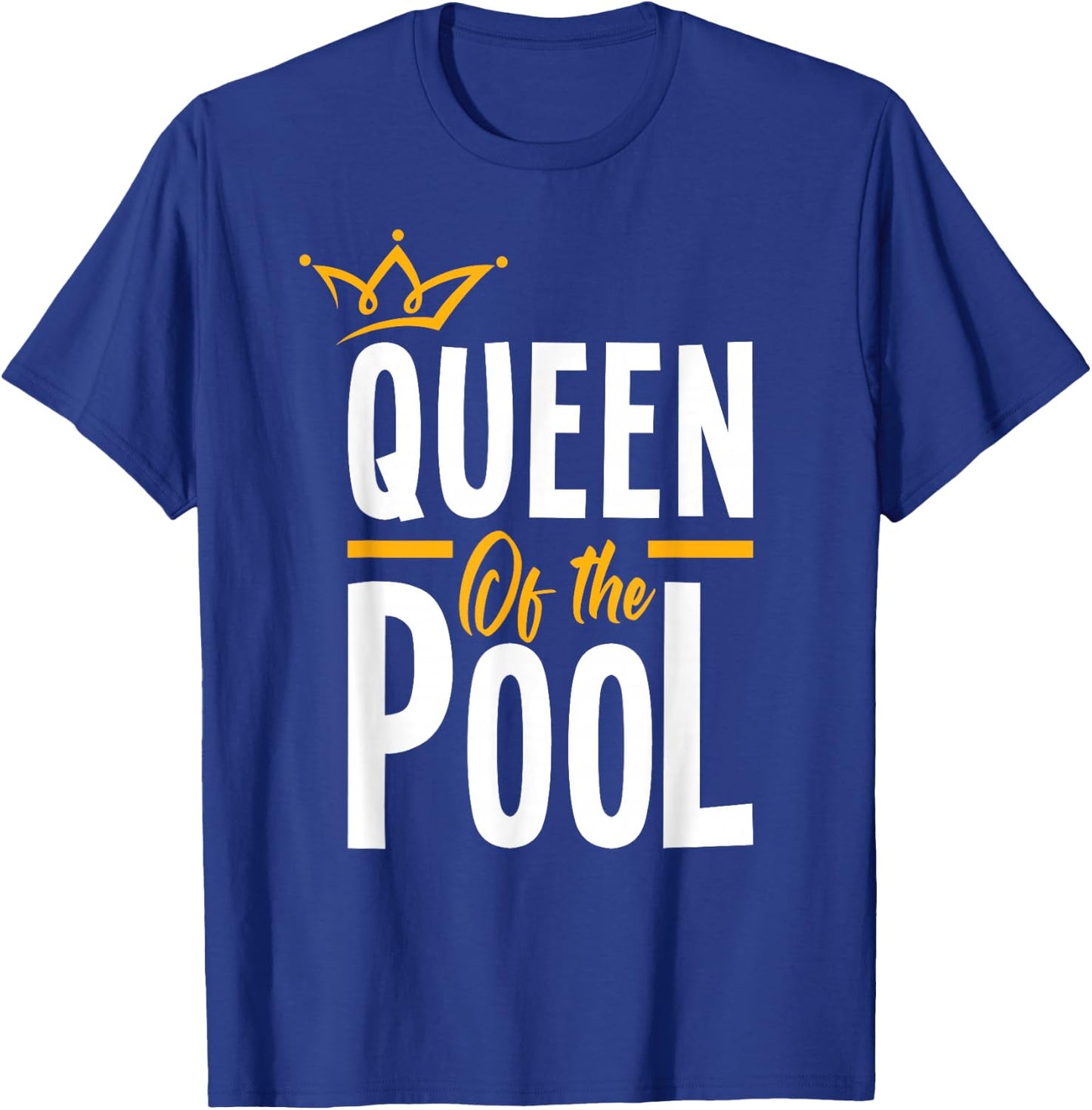 Queen Of The Pool Funny Swimmers Swimming Swimmer T-Shirt - T-Shirt | Royal