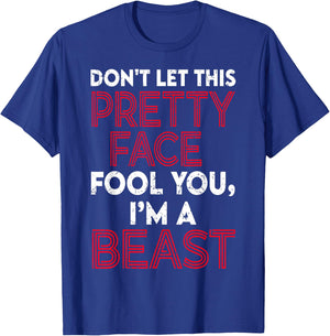 Don't Let This Pretty Face Fool You - Wrestling & Wrestler T-Shirt - T-Shirt | Royal
