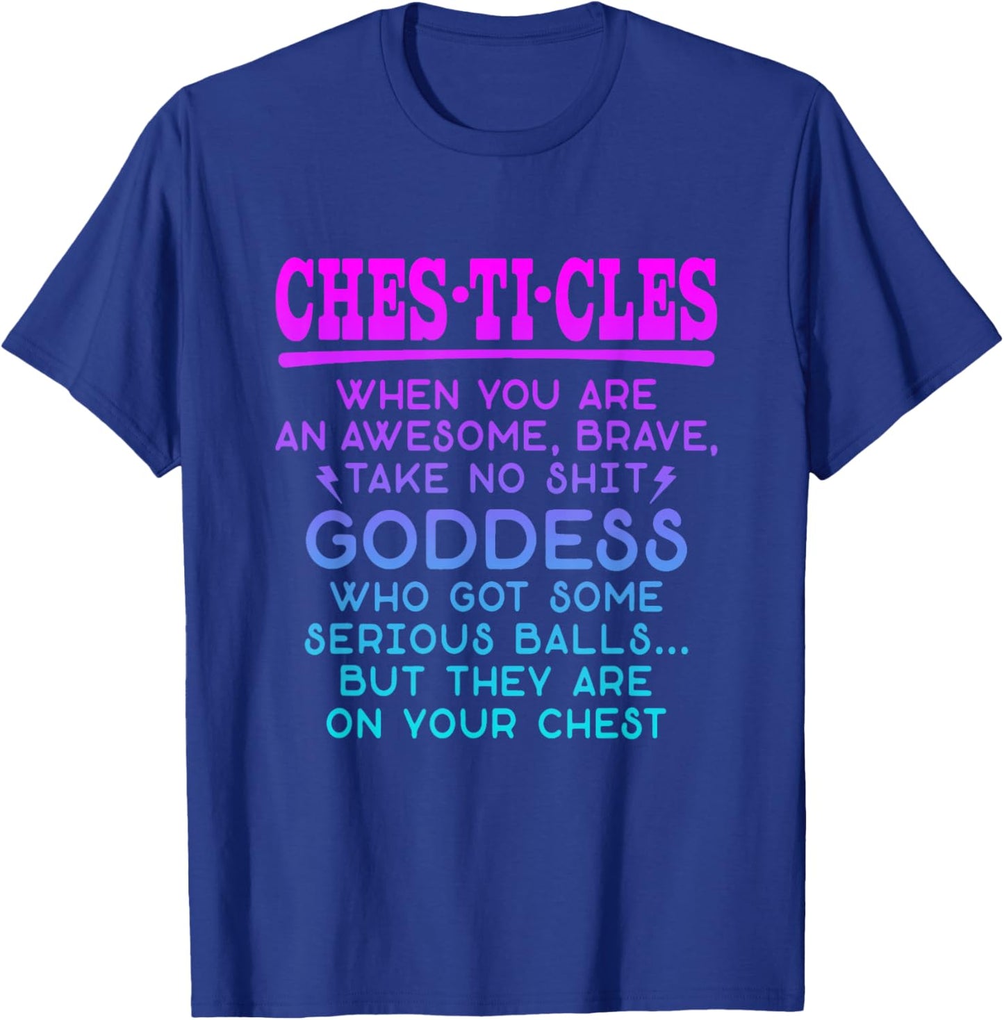 Chesticles Amazing Brave Goddess Feminist Empowerment Breast T-Shirt - T-Shirt | Royal
