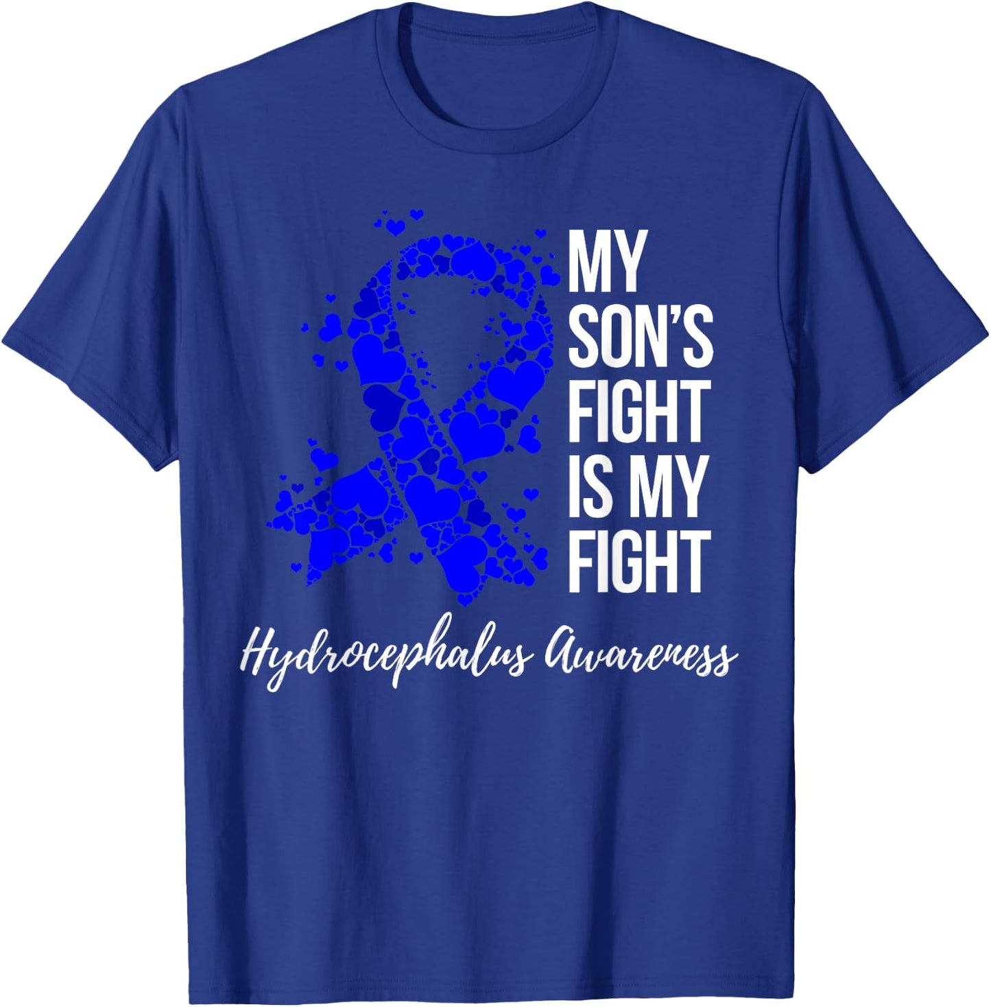 My Son’s Fight Is My Fight Hydrocephalus Awareness T-Shirt - T-Shirt | Royal