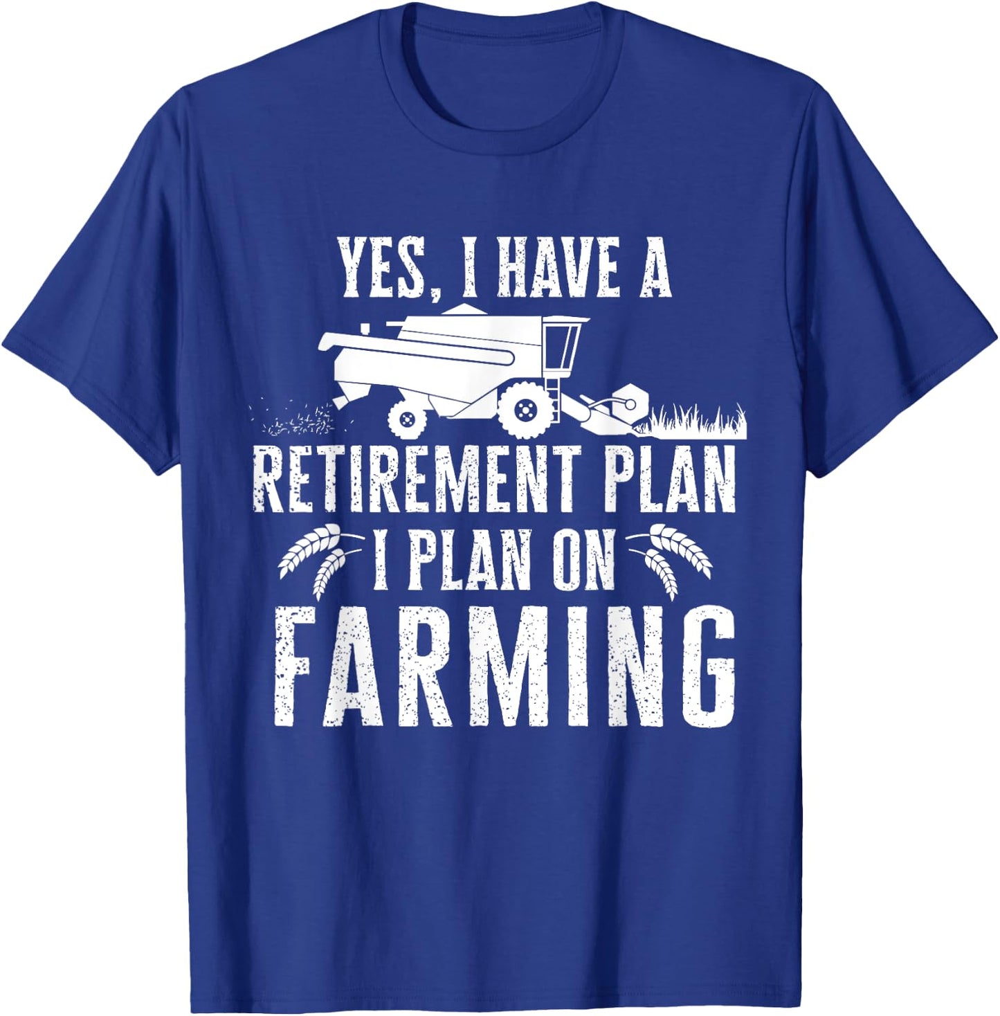 Funny retirement plan on farming , Truck Farmer Gift T-Shirt - T-Shirt | Royal