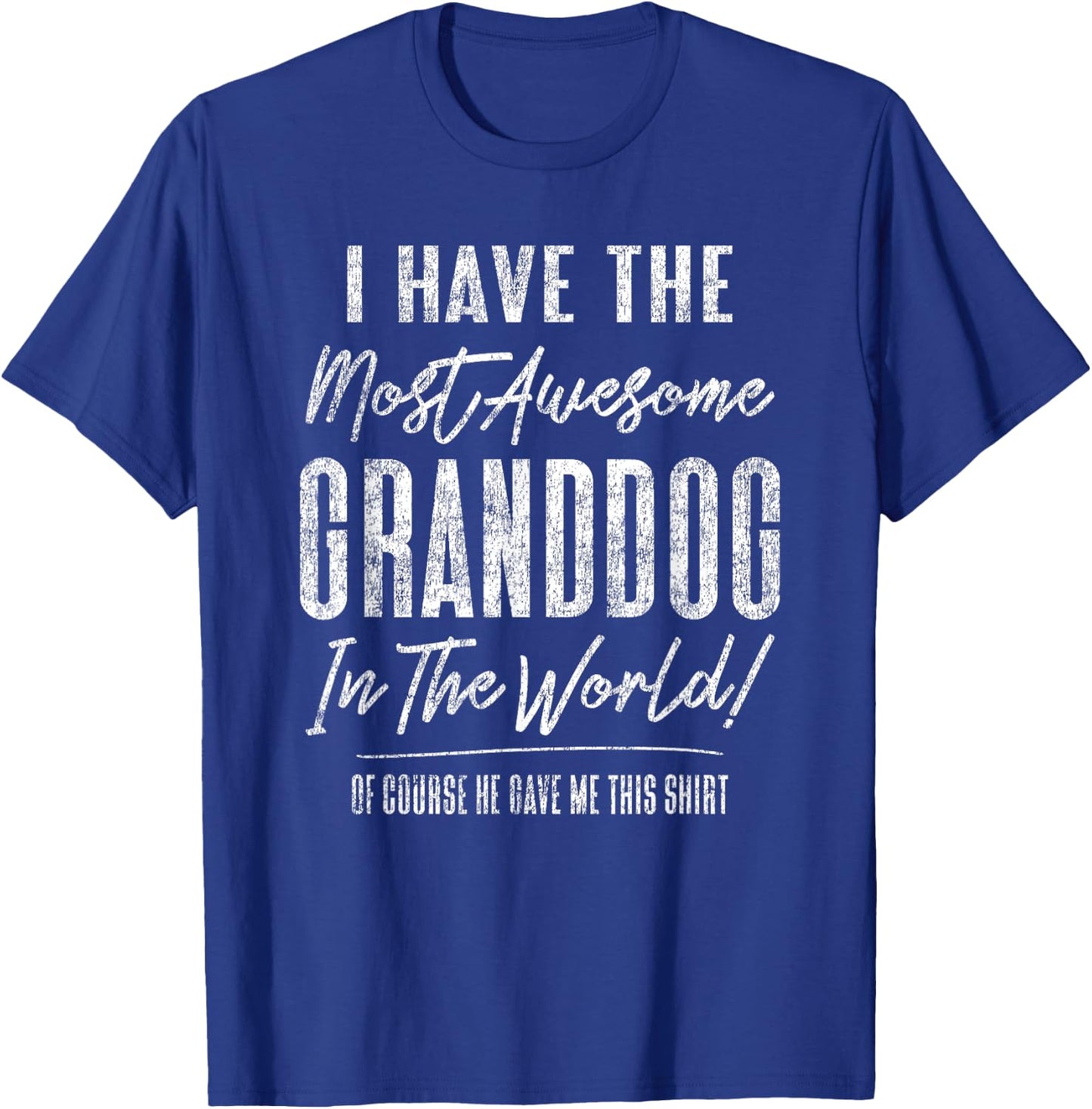 Hilarious Pet Lover Grandpa Grandma Gag Granddog Women Kids T-Shirt - T-Shirt | Royal