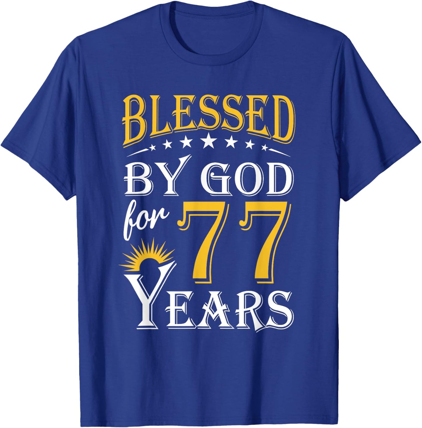 Vintage Blessed by God for 77 years Happy 77th Birthday T-Shirt - T-Shirt | Royal