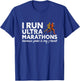 Marathon, Trail running, I run Ultra Marathons T-Shirt - T-Shirt | Royal