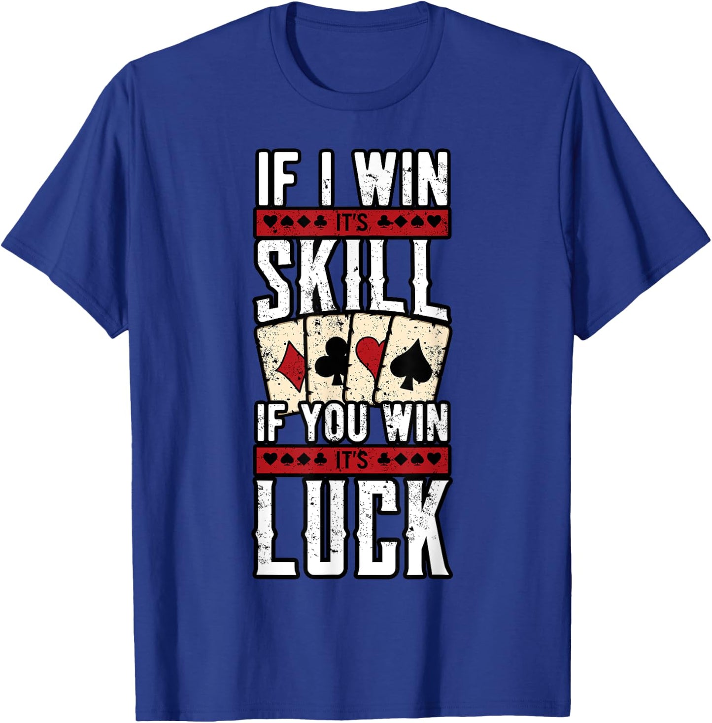 Poker Gambling Gambler Casino Card Game Hand Bluff Fold T-Shirt - T-Shirt | Royal