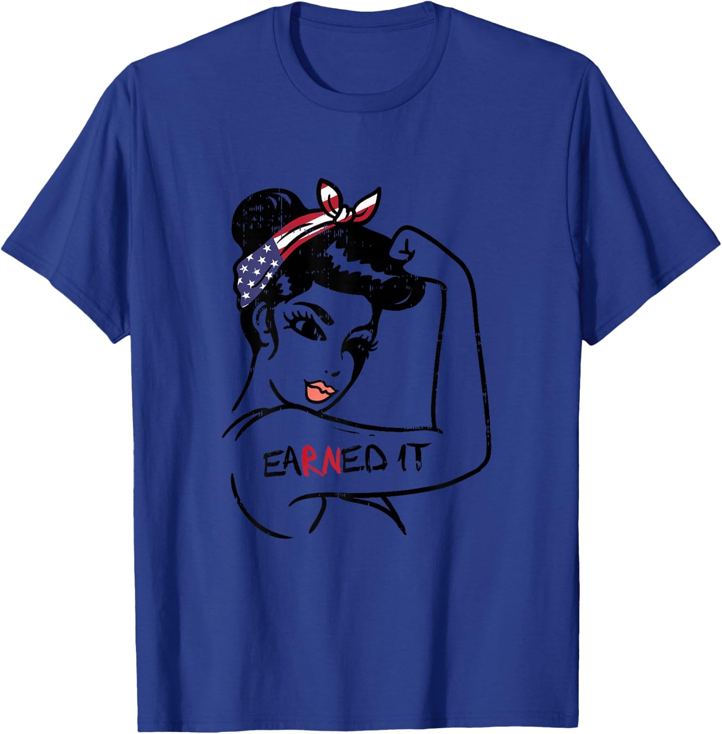 Unbreakable Earned It Flag RN Nurse Nursing Graduation Gift T-Shirt - T-Shirt | Royal