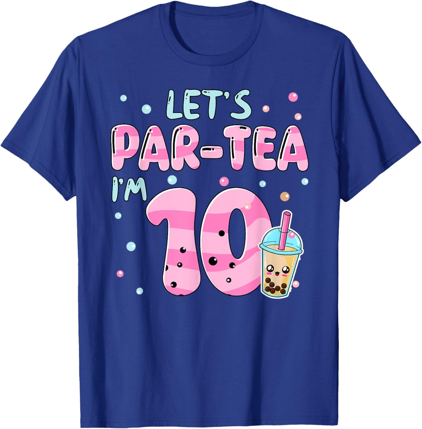 Let's Par-tea I'm 10 Years Old 10th Birthday Bubble Boba Tea T-Shirt - T-Shirt | Royal