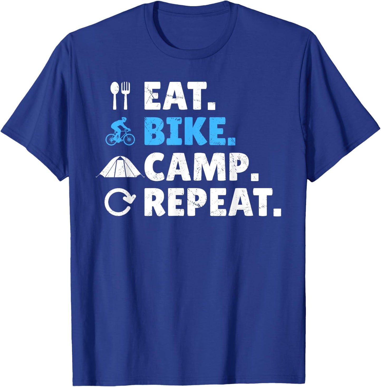 Eat. Bike. Camp. Repeat. - Gravel Bike Bikepacking T-Shirt - T-Shirt | Royal