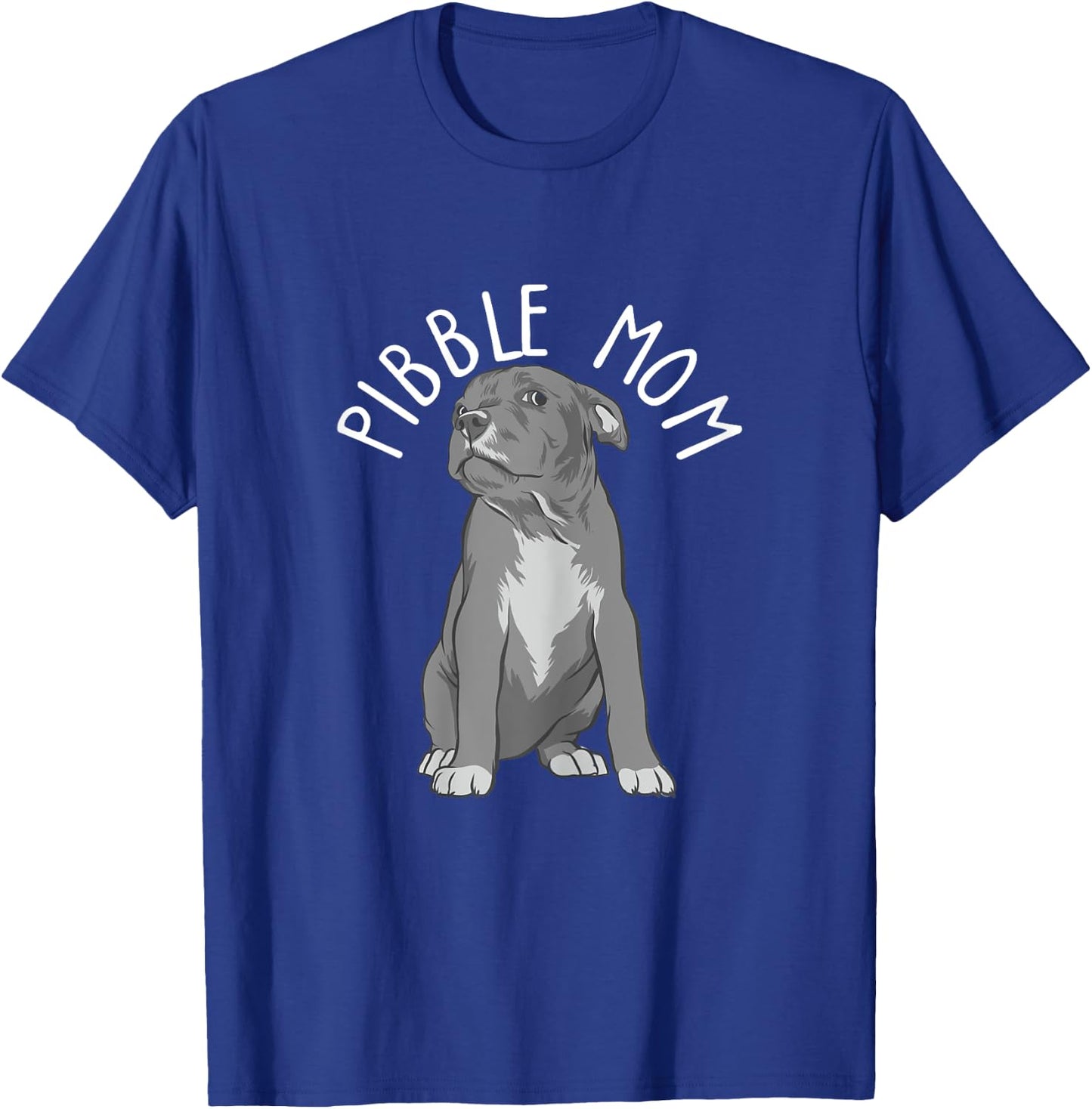 Pibble Mom - Pitbull Dog Lover Pittie Pit Bull Terrier T-Shirt - T-Shirt | Royal