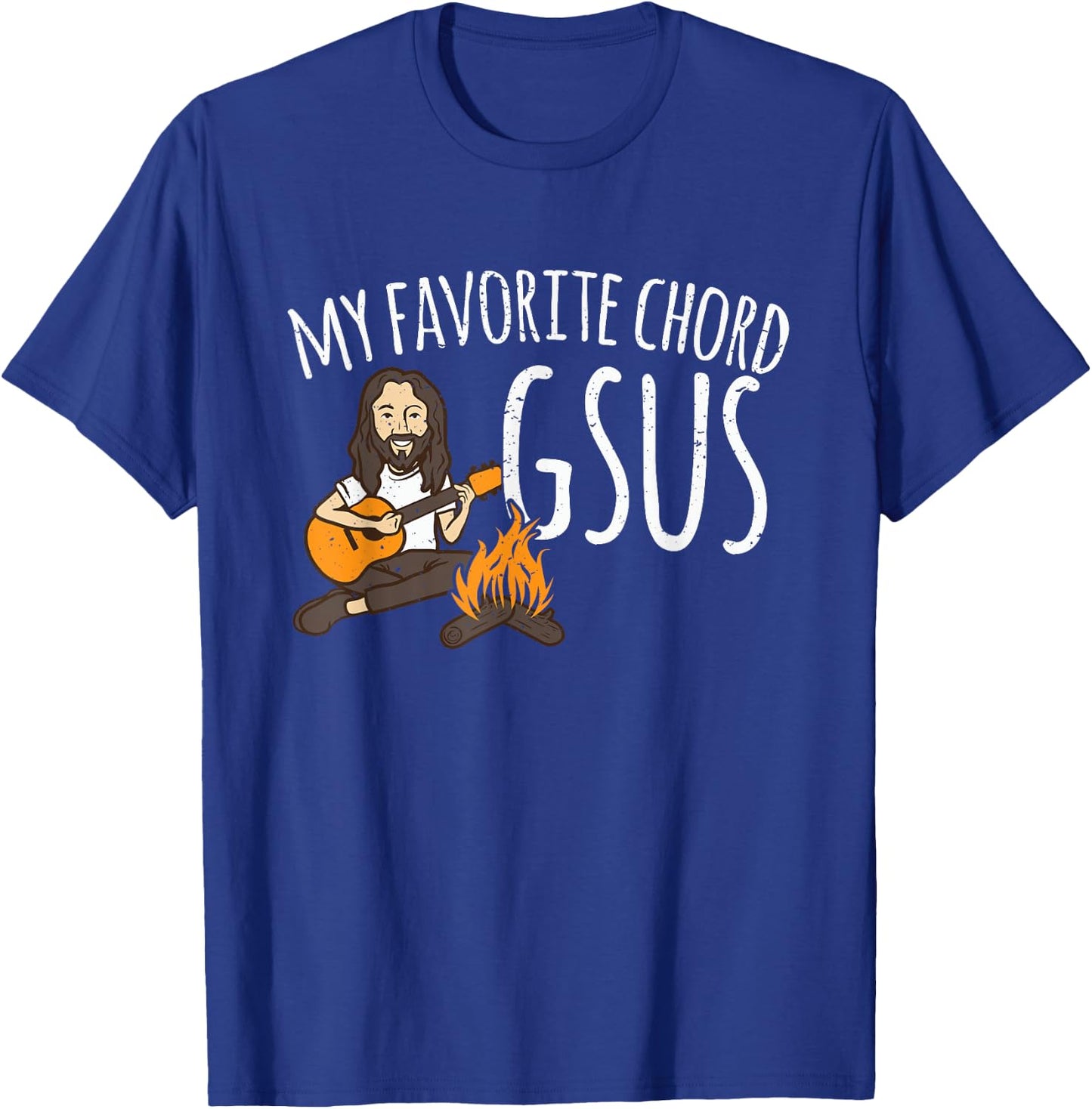 My Favorite Chord Is Gsus Jesus Guitar Campfire Camping T-Shirt - T-Shirt | Royal