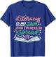 Literacy Is My Jam And I'm Here To Spread It T-Shirt - T-Shirt | Royal