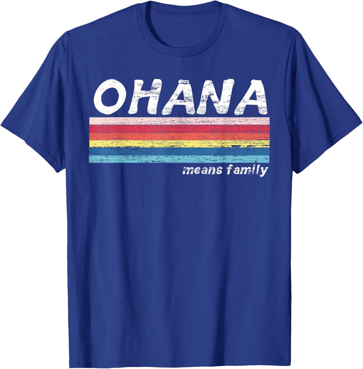 Ohana Means Family Vintage Retro Hawaii Tropical Gift T-Shirt - T-Shirt | Royal