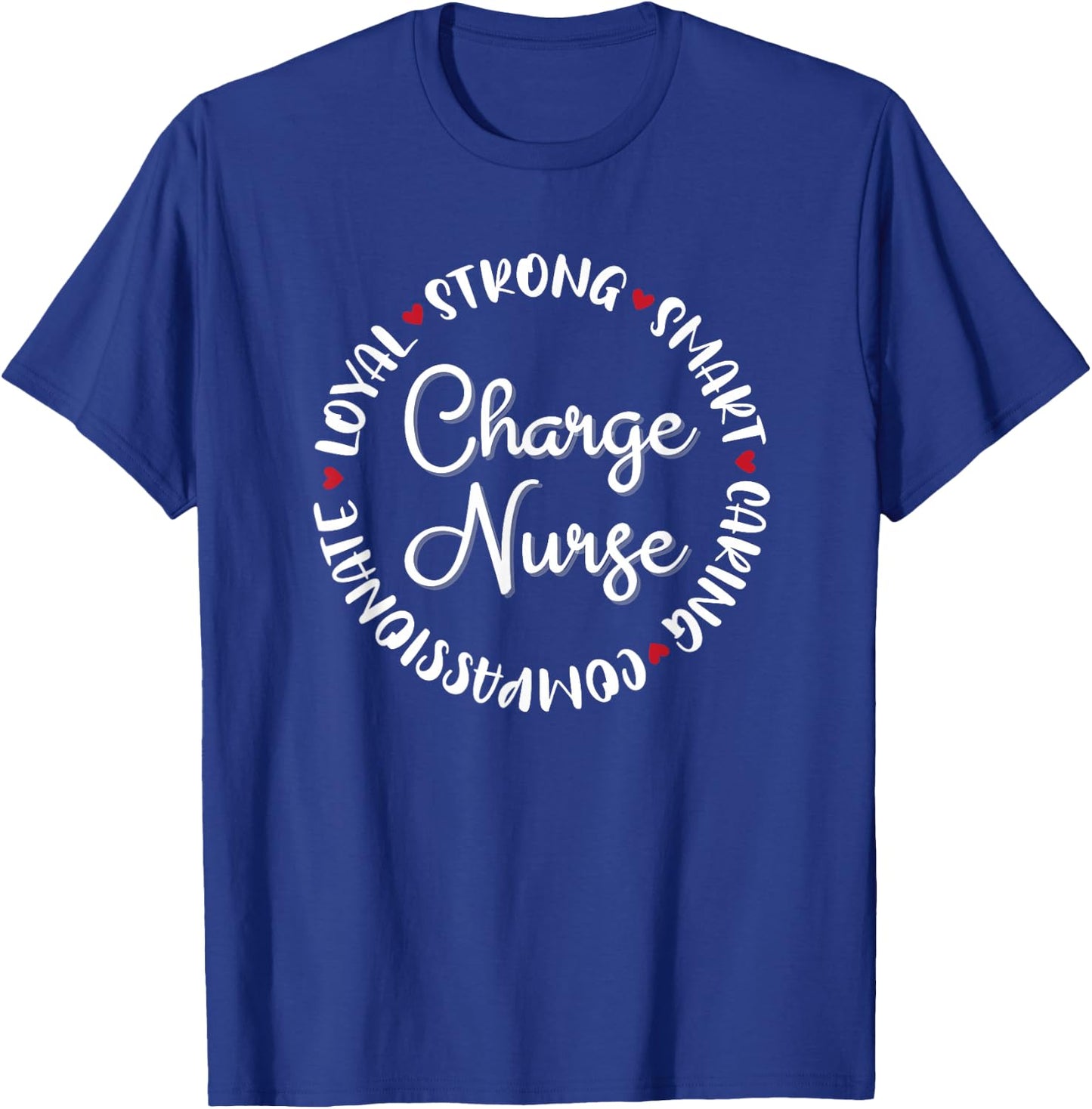 Charge Nurse Gifts Nurses Graduation Medical Love T-Shirt - T-Shirt | Royal
