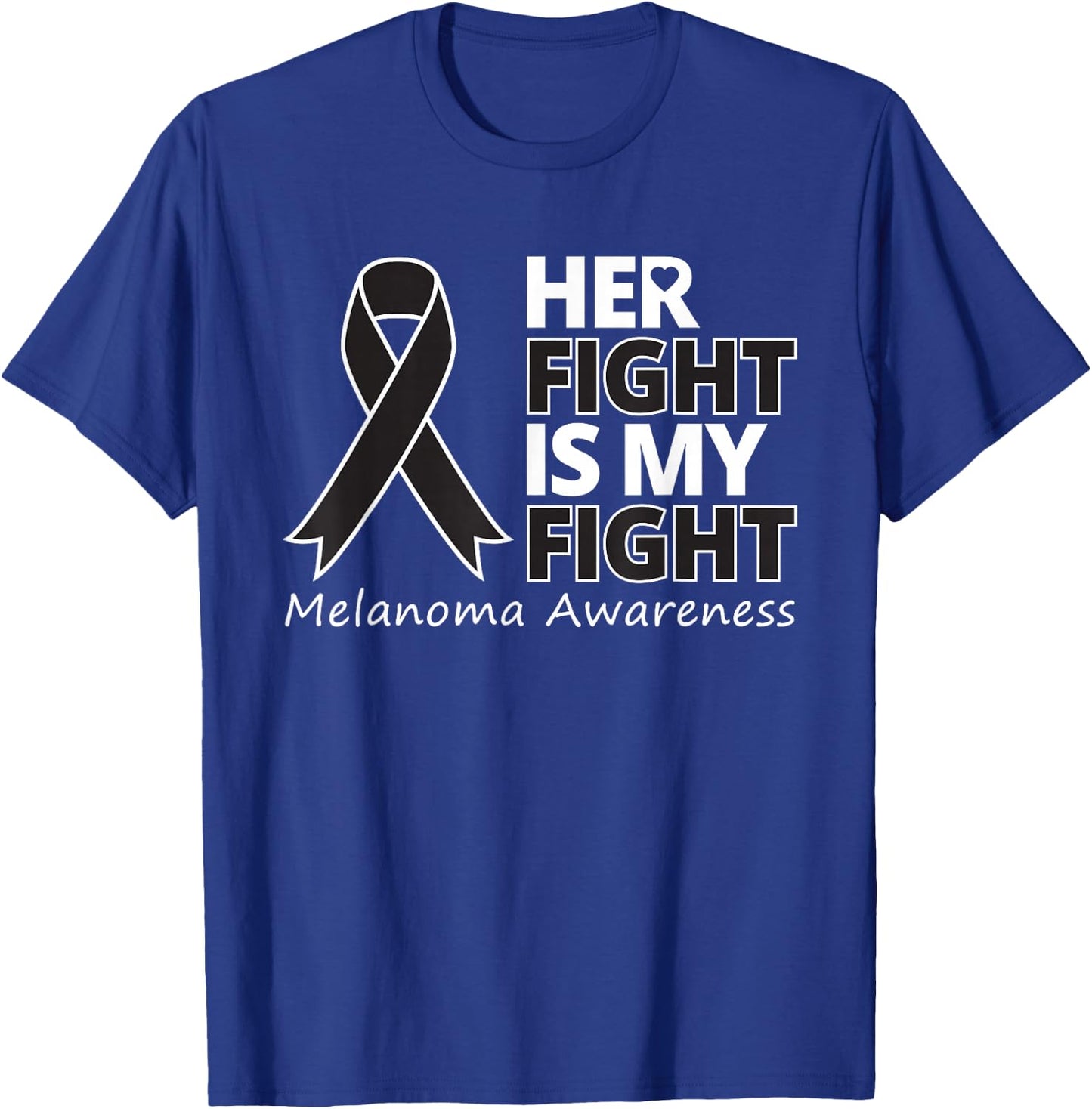 Her Fight Is My Fight Melanoma Awareness Skin Cancer Warrior T-Shirt - T-Shirt | Royal