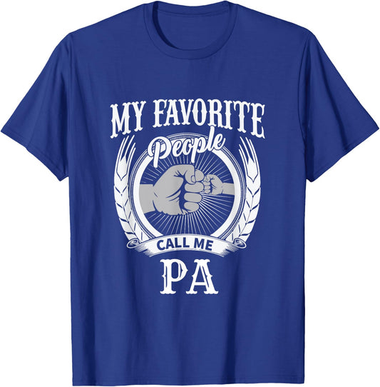 My Favorite People Call Me Pa Grandpa T-Shirt - T-Shirt | Royal