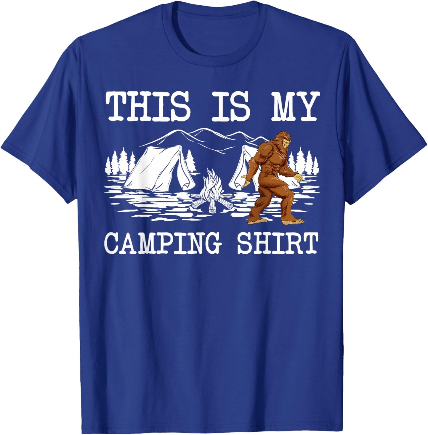 Funny Bigfoot Campfire Sasquatch This Is My Camping T-Shirt - T-Shirt | Royal