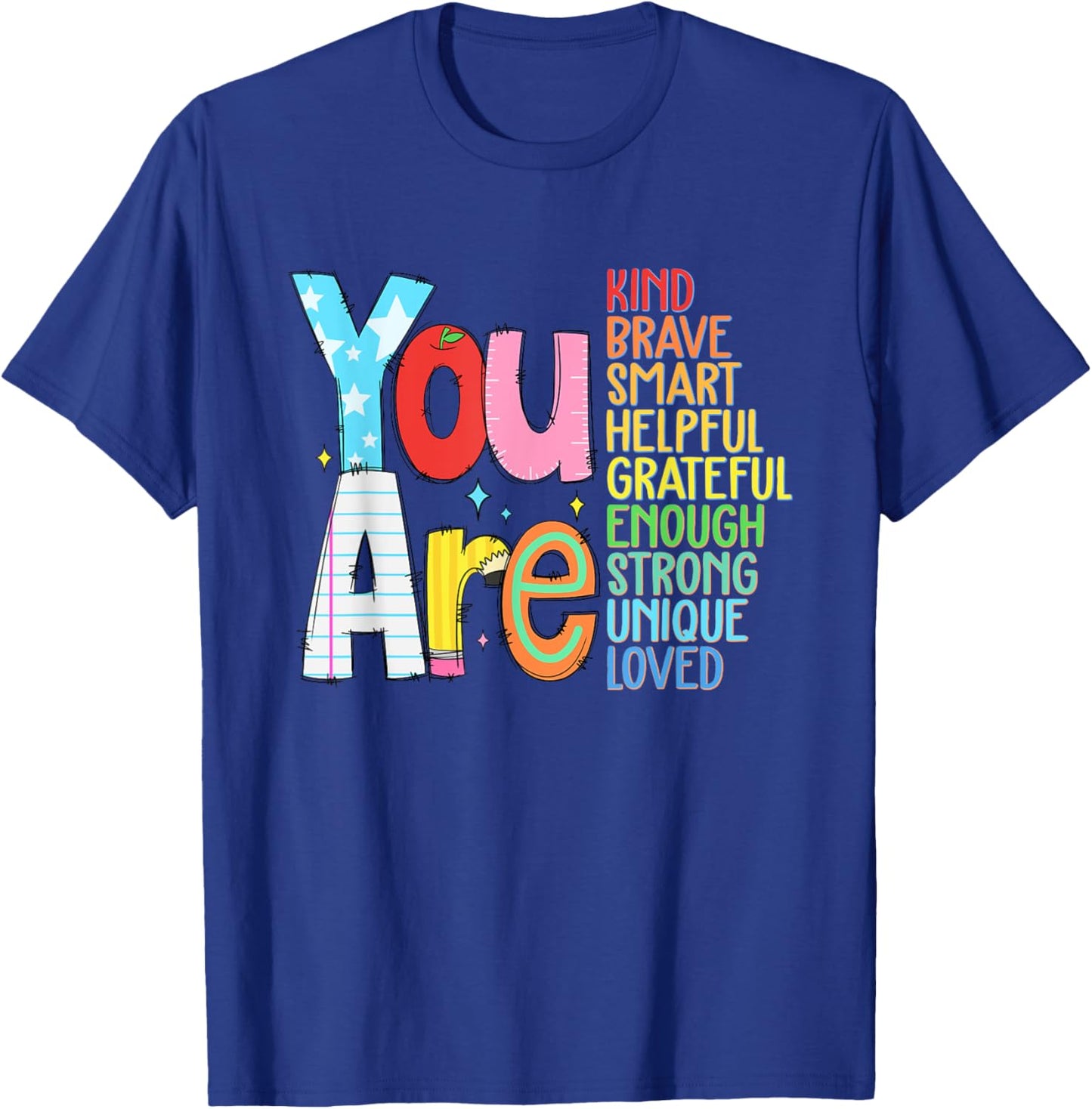 You are Smart Brave Strong Kind Loved Motivation Teacher Kid T-Shirt - T-Shirt | Royal