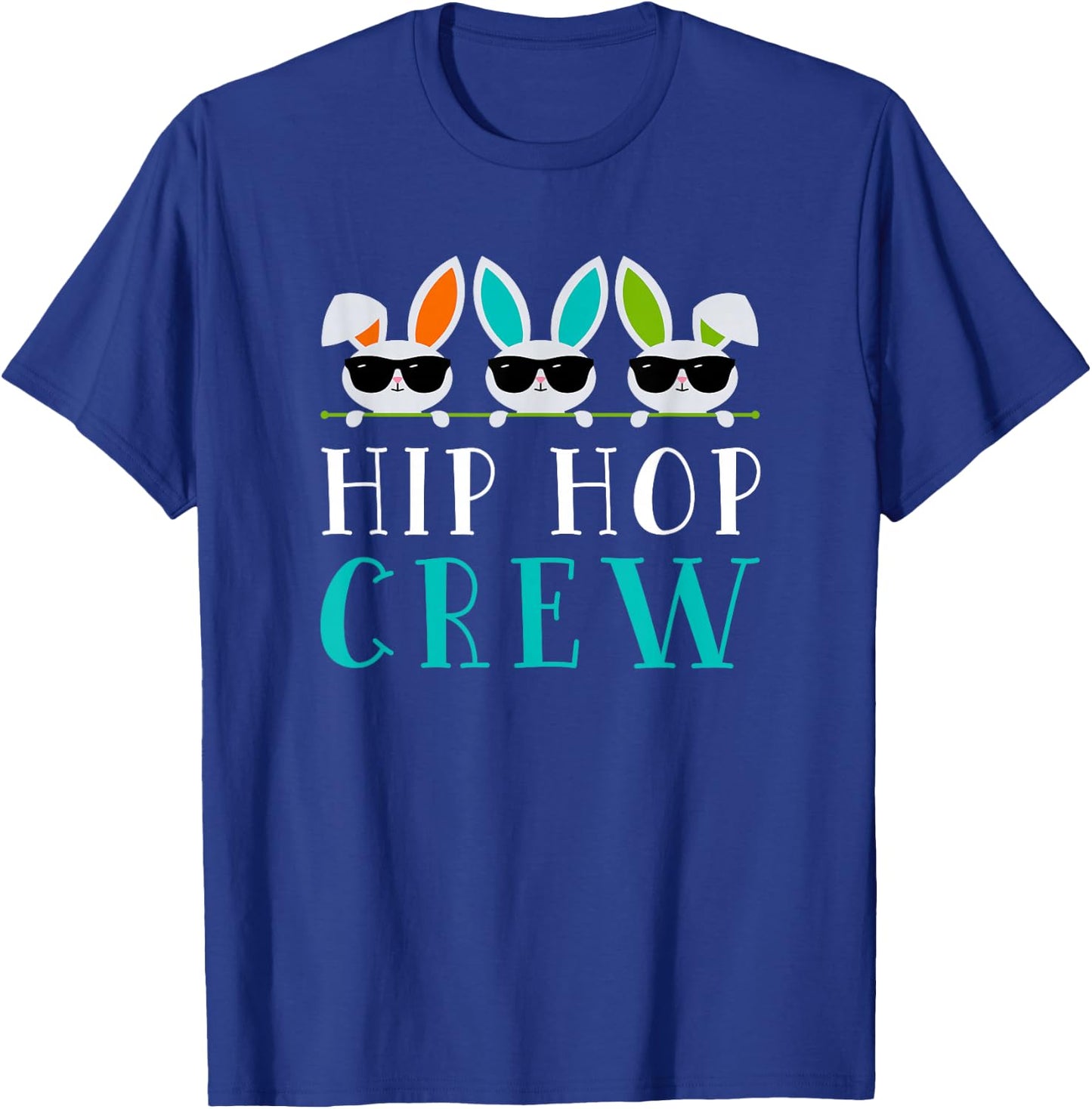 Hip Hop Crew Saying / Easter Bunny Sunglasses Graphic Cute T-Shirt - T-Shirt | Royal