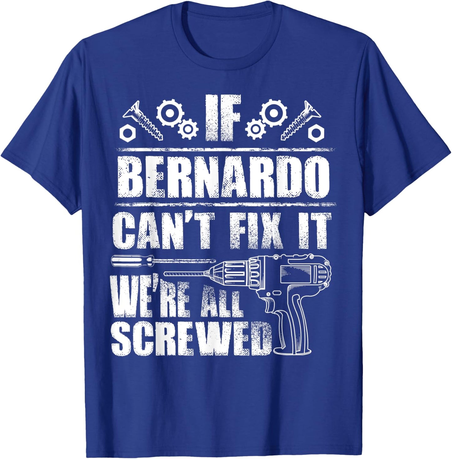 BERNARDO Gift Name Fix It Funny Birthday Personalized Dad T-Shirt - T-Shirt | Royal