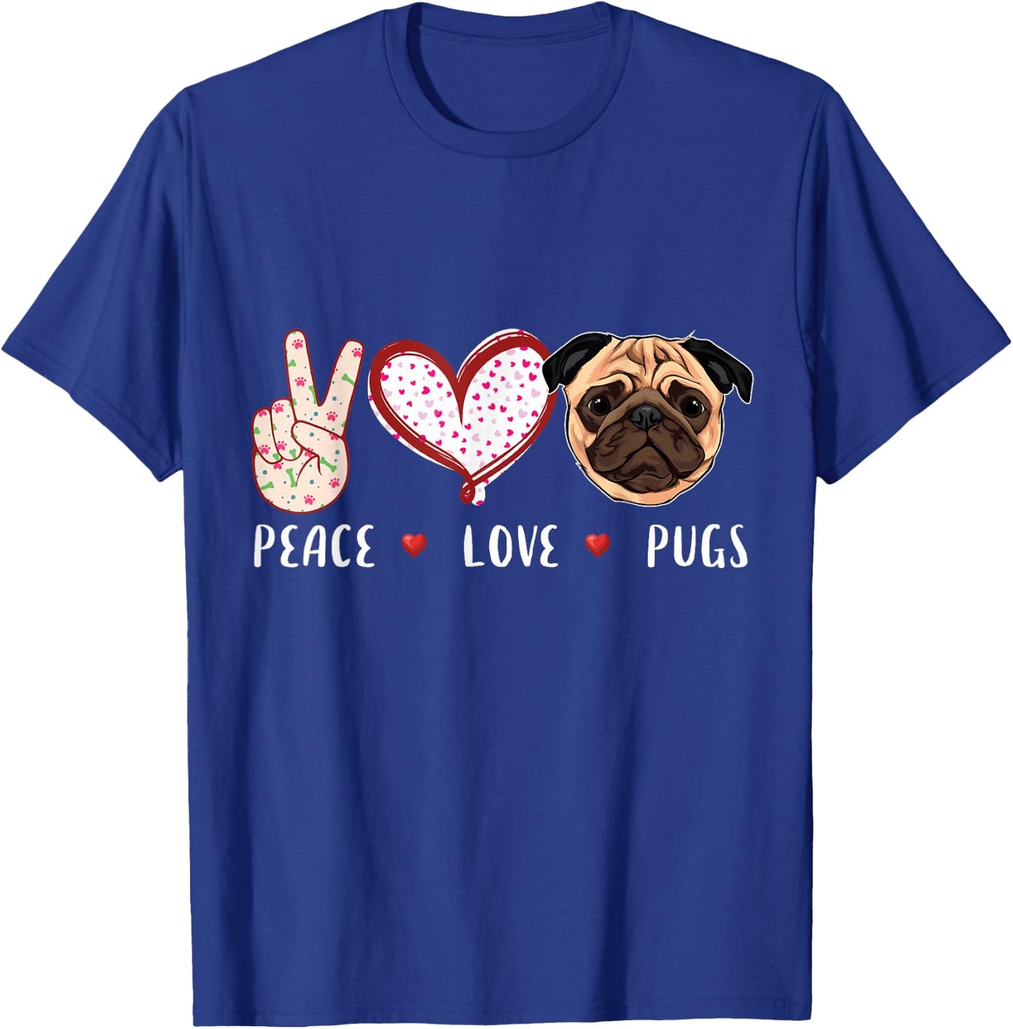 Peace Love Pugs Gift Women Kids Pugs Dog T-Shirt - T-Shirt | Royal