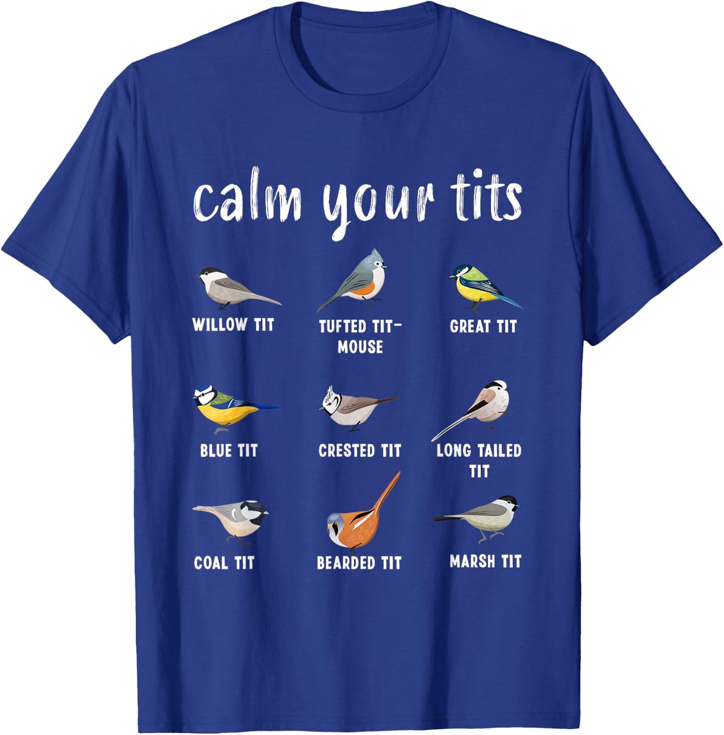 Funny Bird watching Tufted Titmouse Gift T-Shirt - T-Shirt | Royal