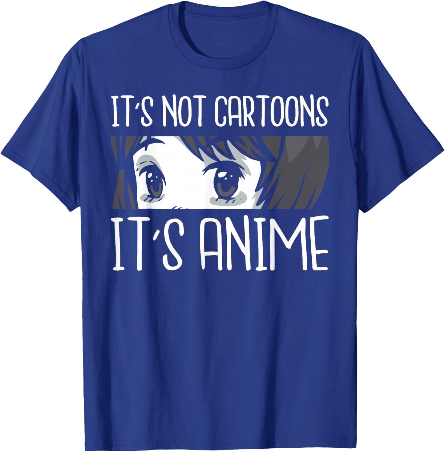 Anime Shirts Women, It's Not Cartoons It's Anime T-Shirt - T-Shirt | Royal