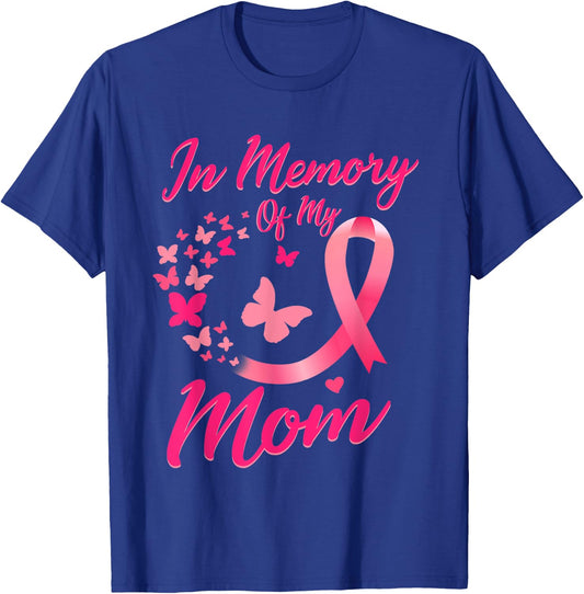 In Memory of My Mom Butterfly Breast Cancer Awareness T-Shirt - T-Shirt | Royal