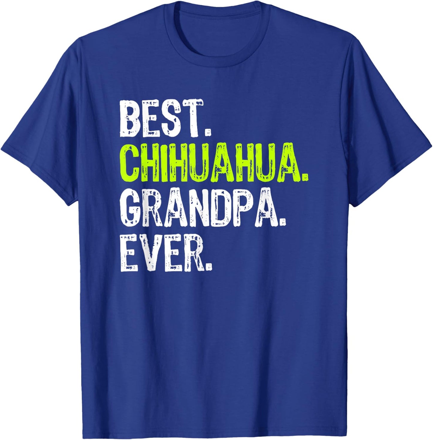 Best Chihuahua Grandpa Ever Dog Lover T-Shirt - T-Shirt | Royal
