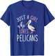 Just A Girl Who Loves Pelicans Pelican T-Shirt - T-Shirt | Royal