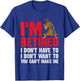 I'm Retired I Don't Have to I Don't Want to Horse T-Shirt - T-Shirt | Royal