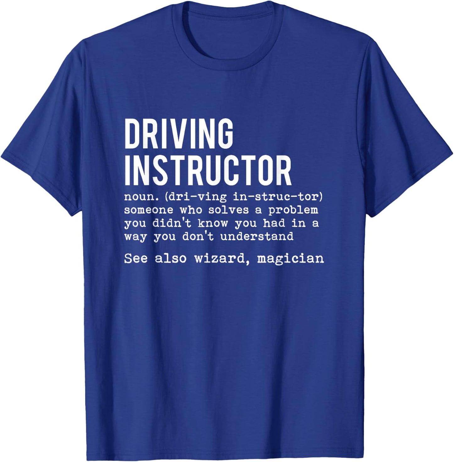 Definition Driving Teacher Driving School Gift Driving Student Car T-Shirt - T-Shirt | Royal