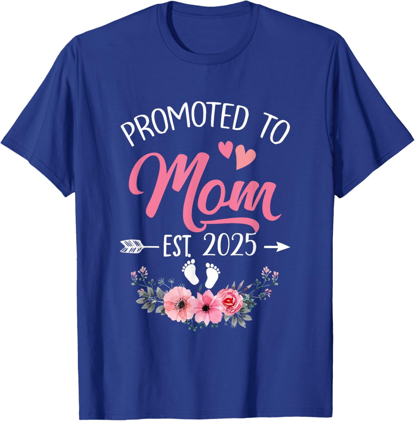 Promoted To Mom Est 2025 Mothers Day First Time T-Shirt - T-Shirt | Royal
