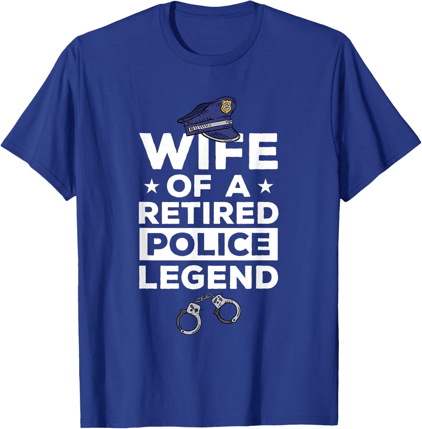 Wife Of A Retired Police Legend Funny Retirement T-Shirt - T-Shirt | Royal