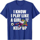 I Know I Play Football Like Girl Soccer Player Unicorn Gift T-Shirt - T-Shirt | Royal
