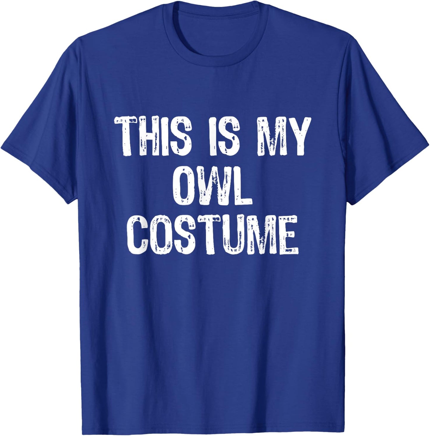 This Is My Owl Halloween Costume Simple Lazy Last Minute T-Shirt - T-Shirt | Royal
