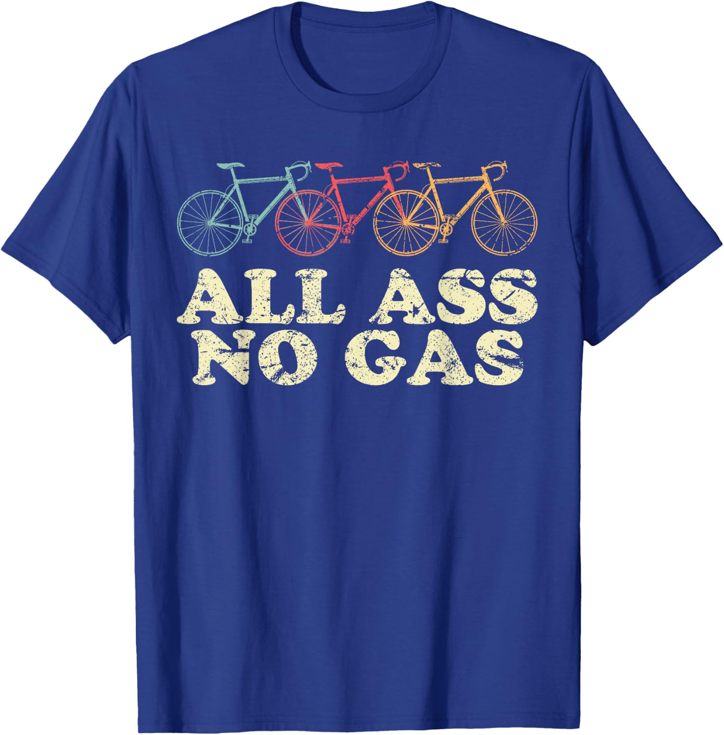 All Ass No Gas Bike Riding Rider Cyclist Cycling T-Shirt - T-Shirt | Royal