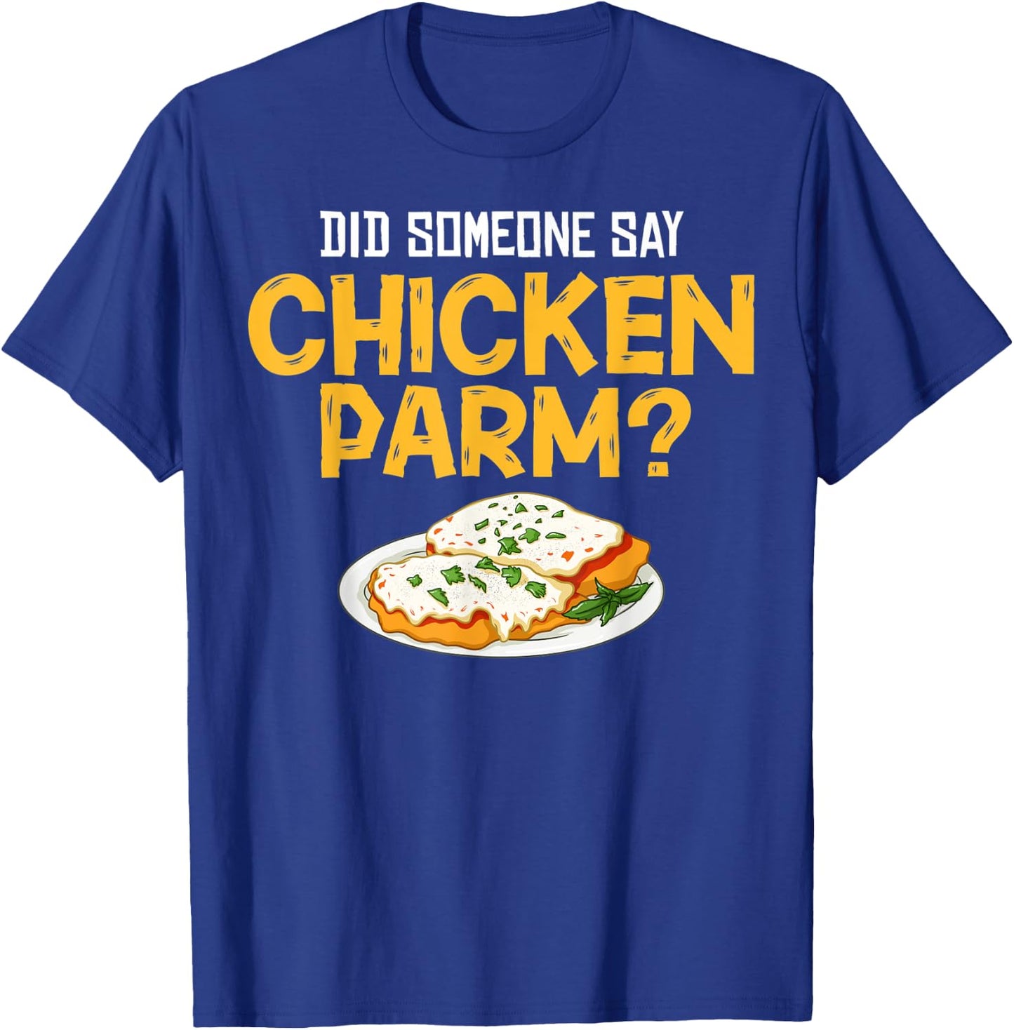 Chicken Parm Gift Parmigiana Parmesan Italian T-Shirt - T-Shirt | Royal