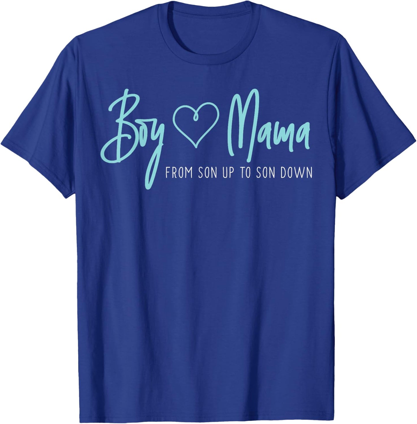 Boy Mama from Son up to Son Down - Mother Mom T-Shirt - T-Shirt | Royal