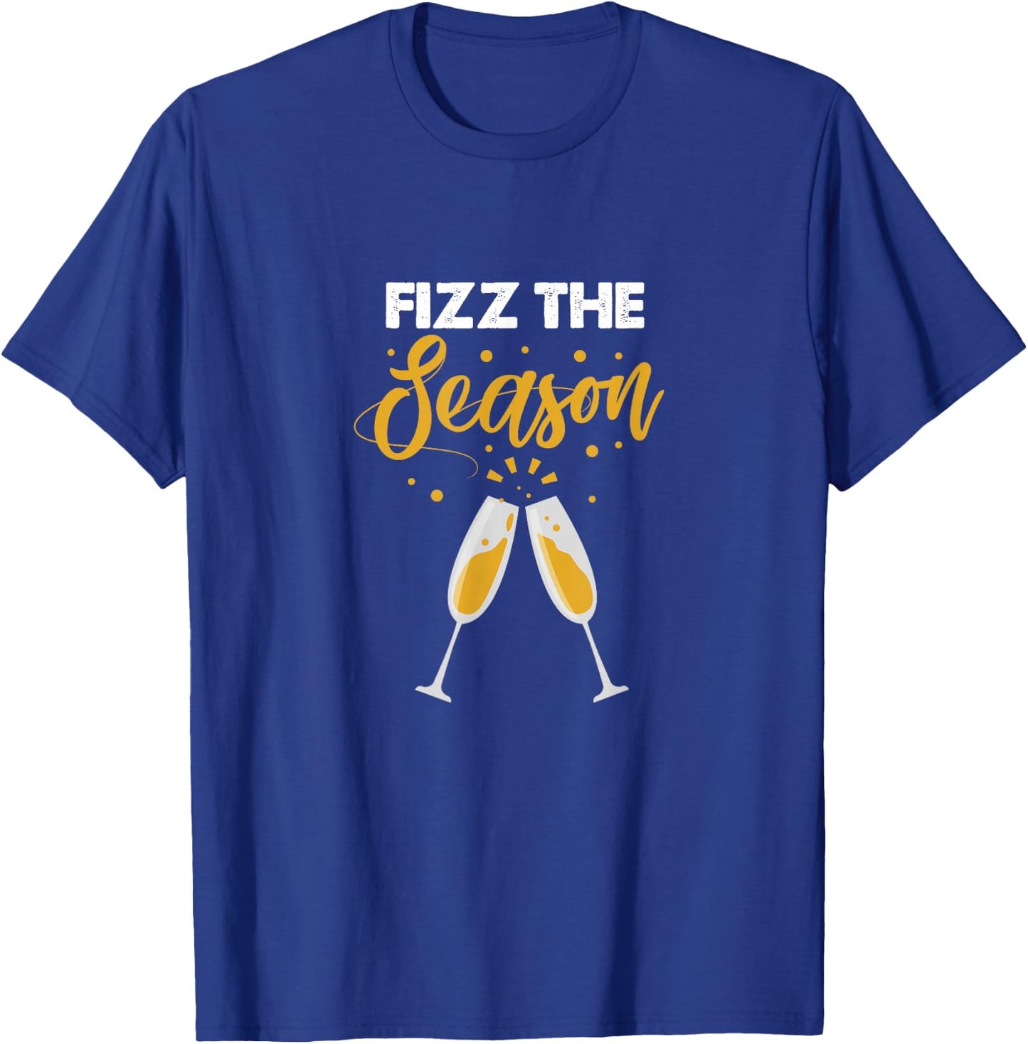 Fizz The Season Champagne Wine Holiday Party T-Shirt - T-Shirt | Royal