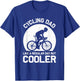 Cycling Dad Like A Regular Dad But Cooler Funny Cyclist Gift T-Shirt - T-Shirt | Royal