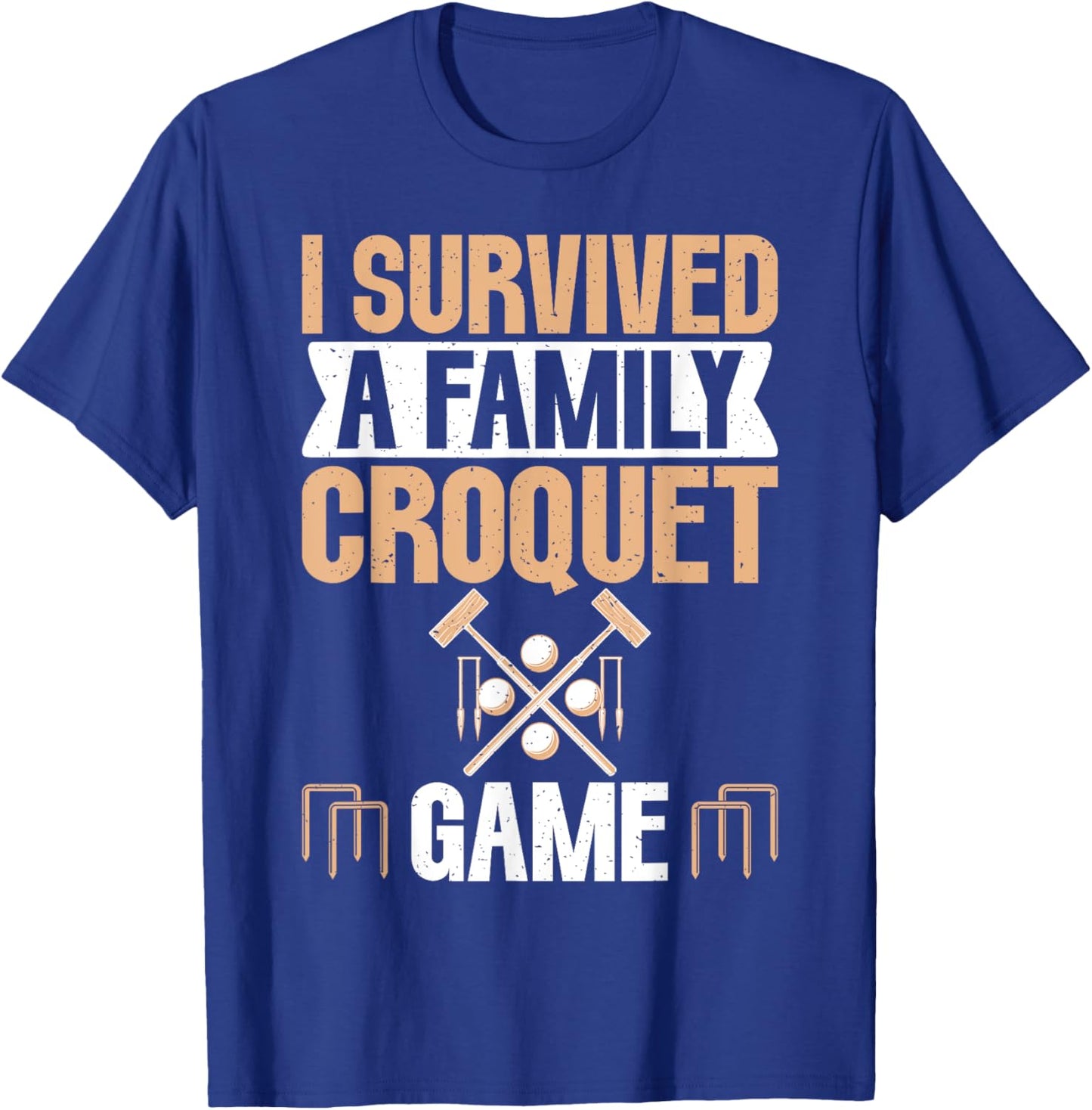 I Survived a Family Croquet Game Croquet T-Shirt - T-Shirt | Royal