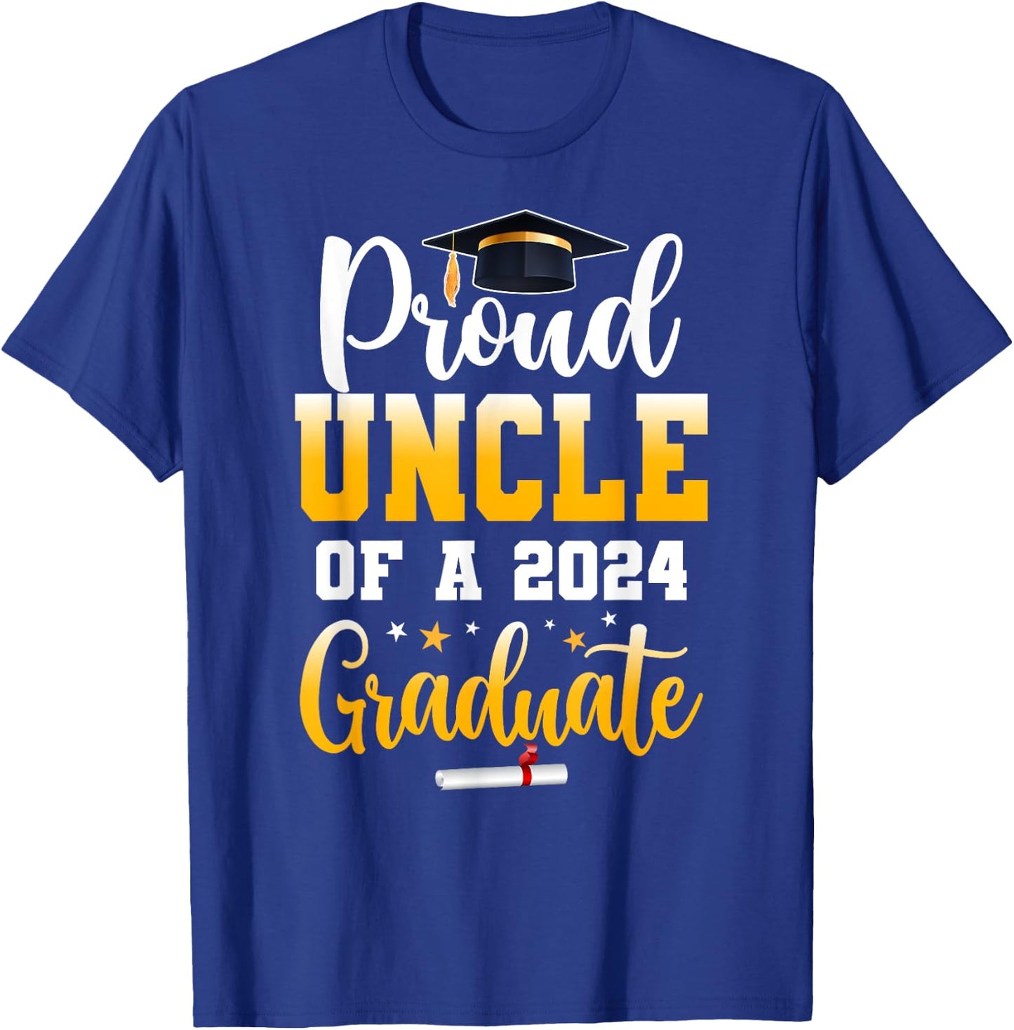 Proud Uncle Of A Class Of 2024 Graduate Funny Senior Uncle T-Shirt - T-Shirt | Royal