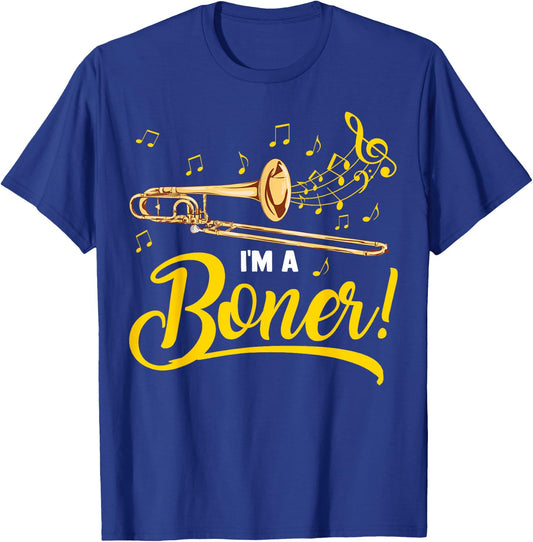 I'm A Boner | Funny Trombone Player Marching Jazz Band Gift T-Shirt - T-Shirt | Royal