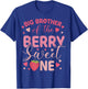 Big Brother Of The Berry Sweet One Strawberry First Birthday T-Shirt - T-Shirt | Royal
