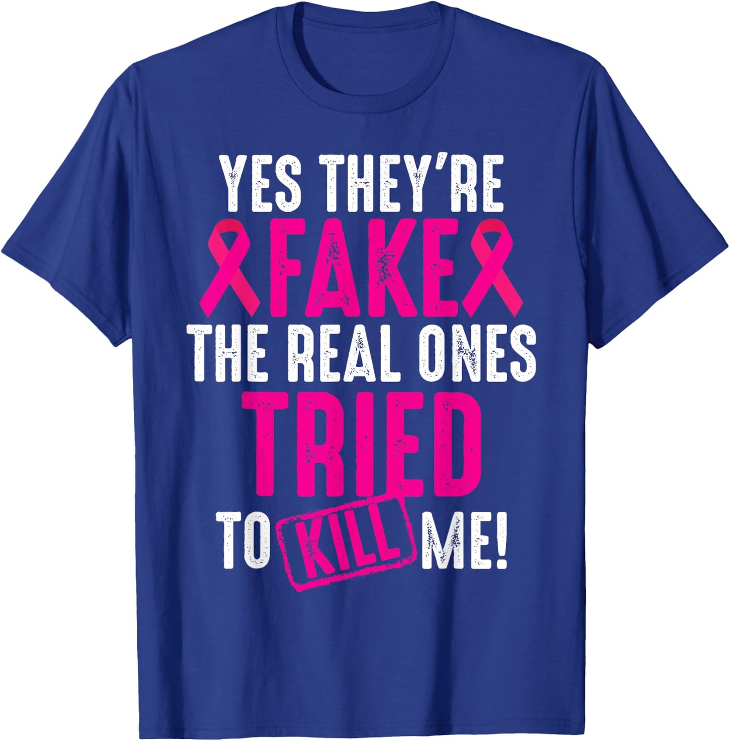 Funny Yes They're Fake | Cool Breast Cancer Awareness Gift T-Shirt - T-Shirt | Royal