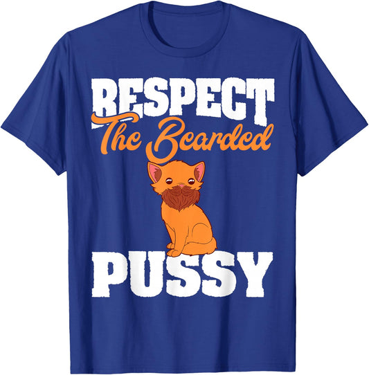 Respect Bearded Pussy Hairy Vagina Naughty Adult Humor T-Shirt - T-Shirt | Royal
