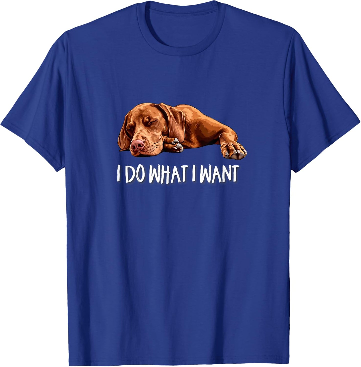 & Kids Funny Do What I Want Vizsla Dog Lover T-Shirt - T-Shirt | Royal