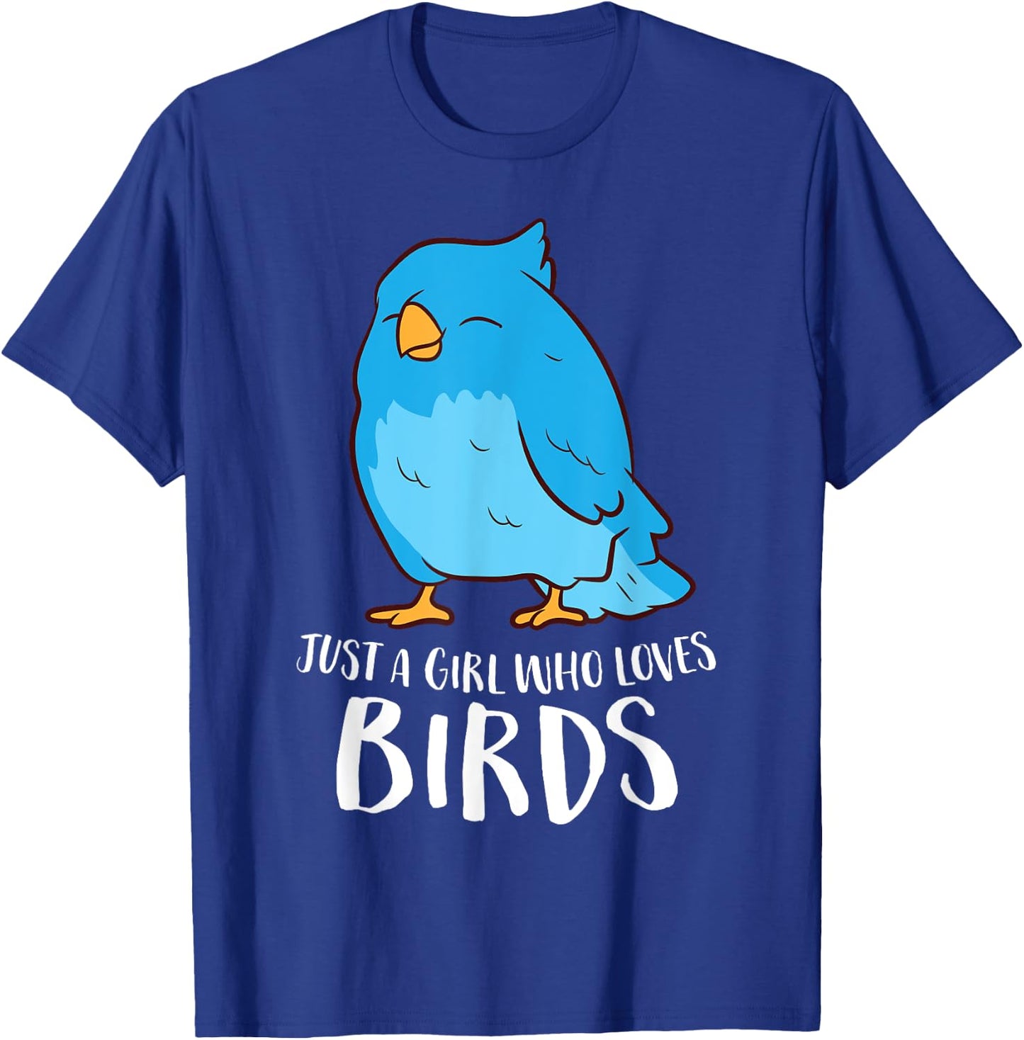 Birds Girl Just A Girl Who Loves Birds T-Shirt - T-Shirt | Royal